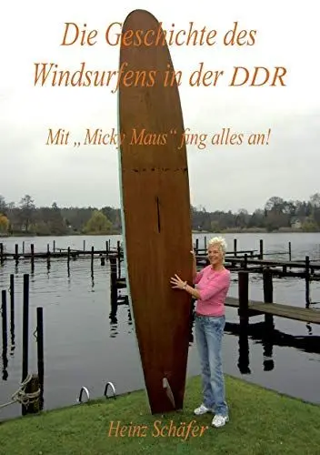 Produktbild: Die Geschichte des Windsurfens in der DDR: Mit 