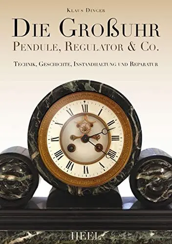 Produktbild: Die Großuhr: Pendule, Regulator & Co.