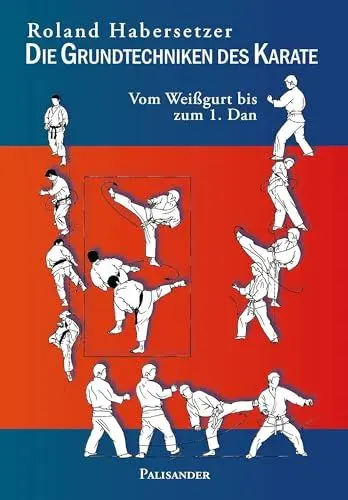 Produktbild: Die Grundtechniken des Karate: Vom Weißgurt bis zum 1. Dan