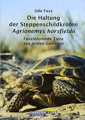 Produktbild: Die Haltung der Steppenschildkröten Agrionemys horsfieldii: Faszinierende Tiere aus ariden Gebieten