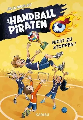 Produktbild: Die Handball-Piraten (Band 2) – Nicht zu stoppen!: Das Handball-Abenteuer zum Mitfiebern für Jungs und Mädchen ab 8 Jahren
