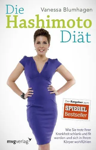 Produktbild: Die Hashimoto-Diät: Wie Sie trotz Ihrer Krankheit schlank und fit werden und sich in Ihrem Körper wohlfühlen
