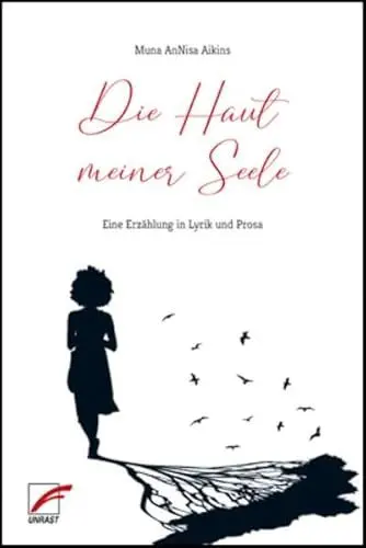 Produktbild: Die Haut meiner Seele: Eine Erzählung in Lyrik und Prosa (Insurrection Notes)
