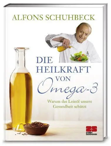 Produktbild: Die Heilkraft von Omega-3. Warum das Leinöl unsere Gesundheit schützt