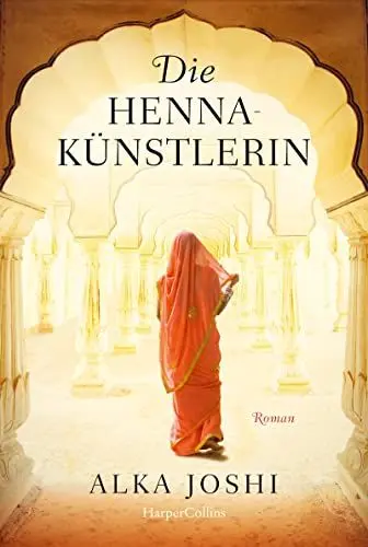 Produktbild: Die Hennakünstlerin: Roman | Netflix-Serie mit Freida Pinto in Planung (Die Jaipur-Trilogie, Band 1)
