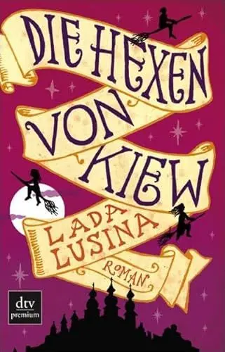Produktbild: Die Hexen von Kiew: Roman (dtv premium)