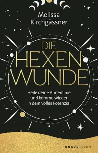 Produktbild: Die Hexenwunde: Heile deine Ahnenlinie und komme wieder in dein volles Potenzial