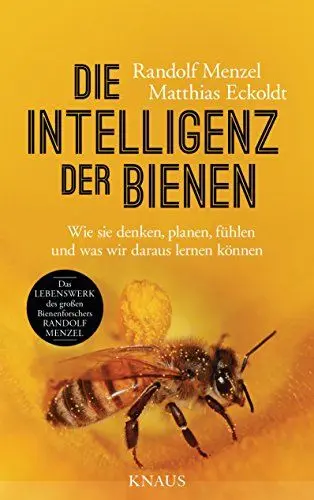 Produktbild: Die Intelligenz der Bienen: Wie sie denken, planen, fühlen und was wir daraus lernen können
