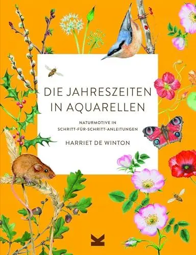 Produktbild: Die Jahreszeiten in Aquarellen: Naturmotive in Schritt-für-Schritt-Anleitungen