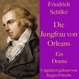 Produktbild: Die Jungfrau von Orleans. Eine romantische Tragödie