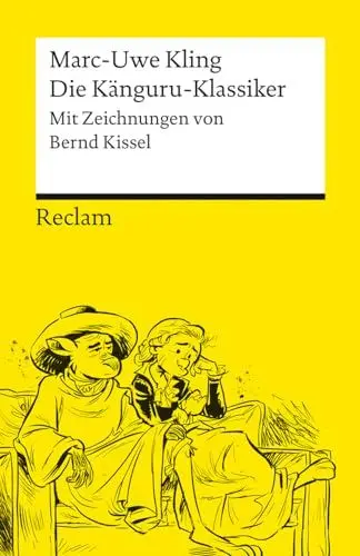 Produktbild: Die Känguru-Klassiker. Persönlich ausgewählt aus der Känguru-Tetralogie von Marc-Uwe Kling, illustriert von Bernd Kissel: Kling, Marc-Uwe – 14441 (Reclams Universal-Bibliothek)