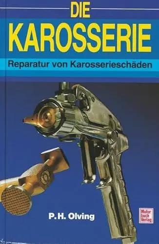 Produktbild: Die Karosserie: Reparatur von Karosserieschäden