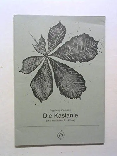 Produktbild: Die Kastanie: Eine meditative Erzählung