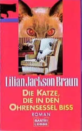Produktbild: Die Katze, die in den Ohrensessel biss (Allgemeine Reihe. Bastei Lübbe Taschenbücher)
