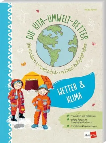 Produktbild: Die Kita-Umwelt-Retter: Wetter & Klima: Mit Kindern Umweltschutz und Nachhaltigkeit leben (Die Kita-Umwelt-Retter: Mit Kindern Umweltschutz und Nachhaltigkeit leben)