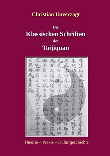 Produktbild: Die Klassischen Schriften des Taijiquan: Theorie - Praxis - Kulturgeschichte