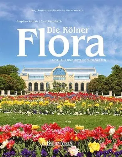 Produktbild: Die Kölner Flora: Festhaus und Botanischer Garten