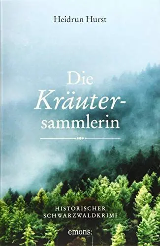 Produktbild: Die Kräutersammlerin: Historischer Schwarzwaldkrimi
