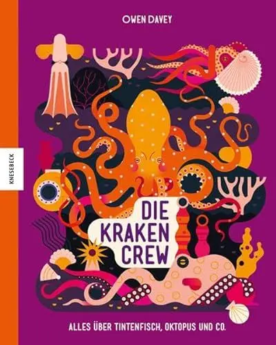 Produktbild: Die Krakencrew: Alles über Tintenfisch, Oktopus und Co.