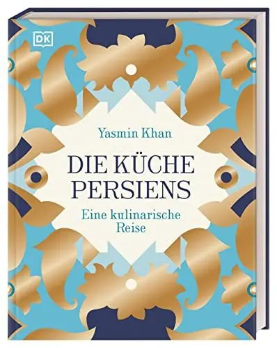 Produktbild: Die Küche Persiens: Eine kulinarische Reise