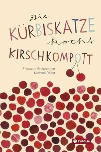 Produktbild: Die Kürbiskatze kocht Kirschkompott: Ein tierisch-kulinarisches ABC-Buch