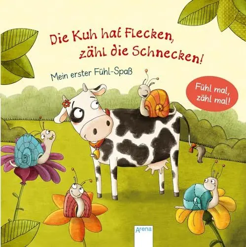 Produktbild: Die Kuh hat Flecken - zähl die Schnecken!: Mein erster Fühl-Spaß