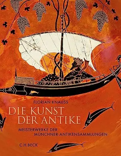 Produktbild: Die Kunst der Antike: Meisterwerke der Münchner Antikensammlungen
