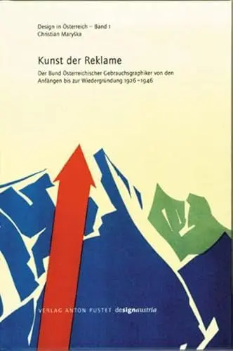 Produktbild: Die Kunst der Reklame: Der Bund Österreichischer Gebrauchsgraphiker von den Anfängen bis zur Wiedergründung 1926-1946