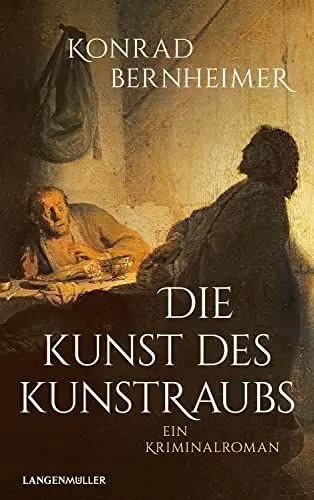Produktbild: Die Kunst des Kunstraubs: Ein Kriminalroman