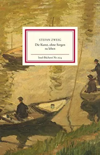 Produktbild: Die Kunst, ohne Sorgen zu leben: Letzte Aufzeichnungen und Aufrufe (Insel-Bücherei)