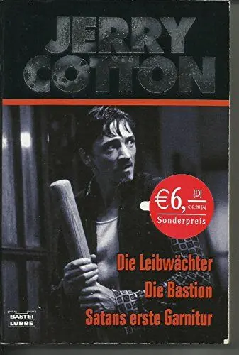 Produktbild: Die Leibwächter/ Die Bastion/ Satans erste Garnitur: Drei Kriminalromane (Cotton Jubiläumssonderbände. Bastei Lübbe Taschenbücher)