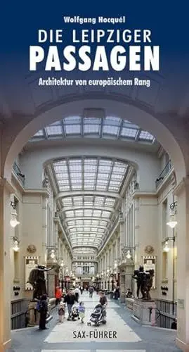 Produktbild: Die Leipziger Passagen: Architektur von europäischem Rang