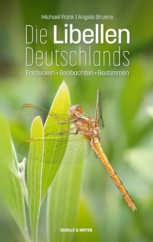 Produktbild: Die Libellen Deutschlands: Entdecken – Beobachten – Bestimmen (Quelle & Meyer Bestimmungsbücher)