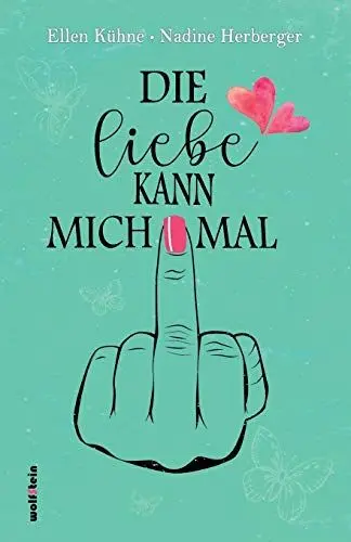 Produktbild: Die Liebe kann mich mal