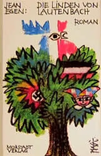 Produktbild: Die Linden von Lautenbach: Eine elsässische Lebensgeschichte im Spannungsfeld zweier Nationen