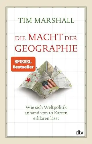 Produktbild: Die Macht der Geographie: Wie sich Weltpolitik anhand von 10 Karten erklären lässt | Erweiterte und aktualisierte Taschenbuchausgabe