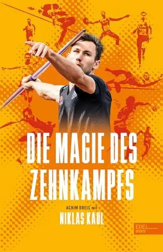 Produktbild: Die Magie des Zehnkampfs: Der deutsche Weltmeister über die Königsdisziplin der Leichtathletik - Das Buch zu Olympia in Paris 2024