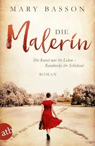 Produktbild: Die Malerin: Roman (Mutige Frauen zwischen Kunst und Liebe, Band 4)