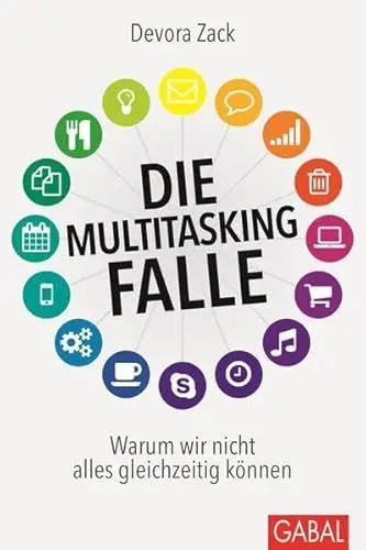 Produktbild: Die Multitasking-Falle: Warum wir nicht alles gleichzeitig können (Dein Erfolg)