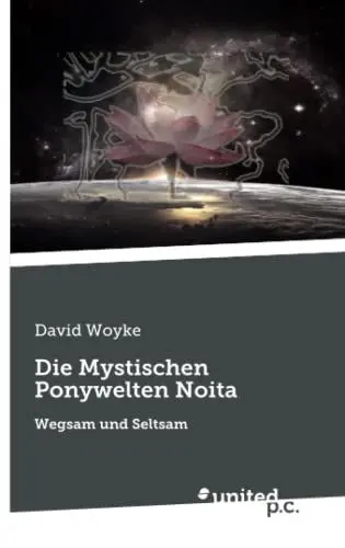 Produktbild: Die Mystischen Ponywelten Noita: Wegsam und Seltsam