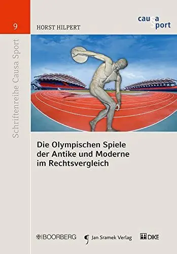 Produktbild: Die Olympischen Spiele der Antike und Moderne im Rechtsvergleich (Schriftenreihe Causa Sport)