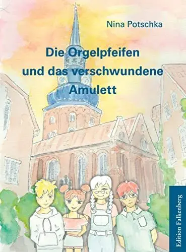 Produktbild: Die Orgelpfeifen und das verschwundene Amulett