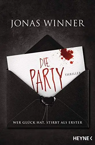 Produktbild: Die Party: Thriller. Wer Glück hat, stirbt als Erster