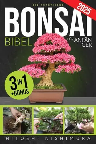 Produktbild: Die Praktische Bonsai-bibel Für Anfänger: Entdecken Sie Alle Geheimnisse Dieser Alten Asiatischen Kunst, Um Einen Unvergänglichen Bonsai Zu Züchten Und Zu Pflegen