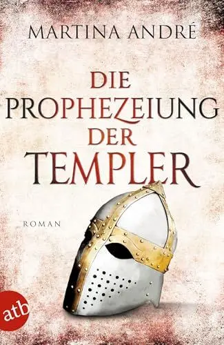Produktbild: Die Prophezeiung der Templer: Roman (Gero von Breydenbach, Band 6)