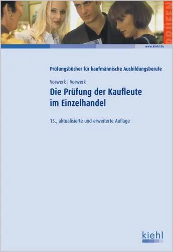 Produktbild: Die Prüfung der Kaufleute im Einzelhandel (Prüfungsbücher für kaufmännische Ausbildungsberufe)