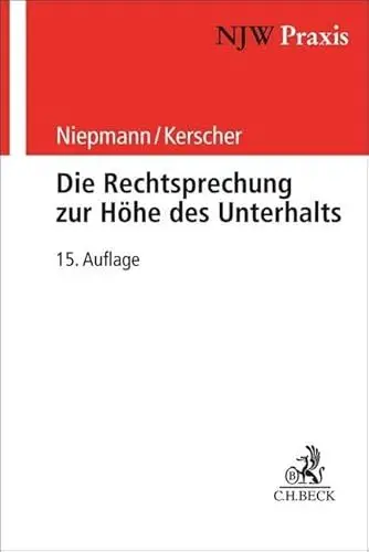 Produktbild: Die Rechtsprechung zur Höhe des Unterhalts (NJW-Praxis)