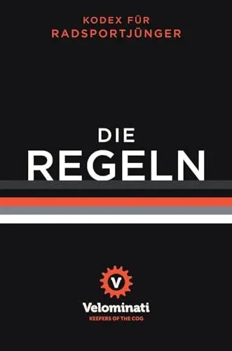 Produktbild: Die Regeln: Kodex für Radsportjünger