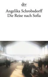 Produktbild: Die Reise nach Sofia: Roman