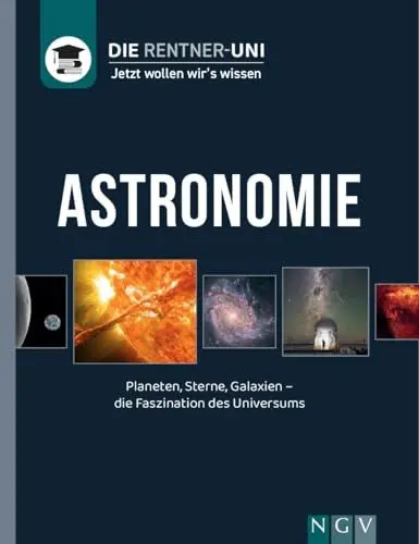 Produktbild: Astronomie - Wissen leicht gemacht: Planeten, Sterne, Galaxien - die Faszination des Universums (Die Rentner-Uni)